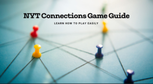 How to Play NYT Connections Game: A Simple Guide for Everyone
